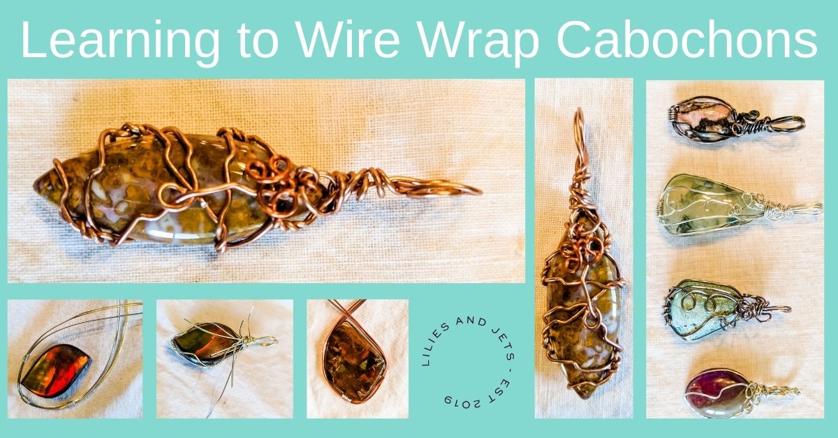 Learning to Wire Wrap Cabochons